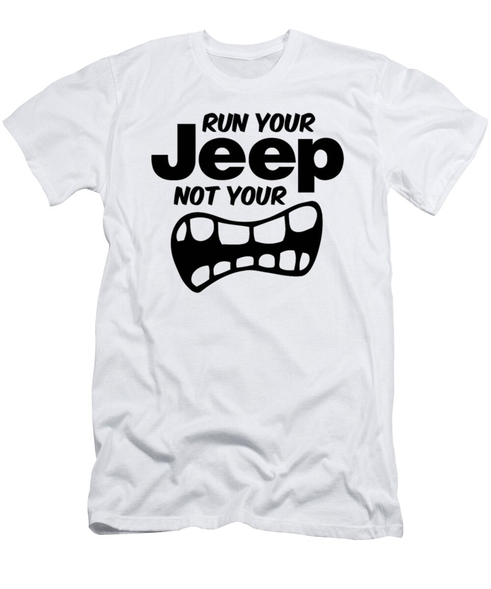 Run Your Jeep Not Your Tinh Tran Le Thanh T-Shirt