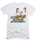 Runaway Chicken on Road Sarcastic Art T-Shirt