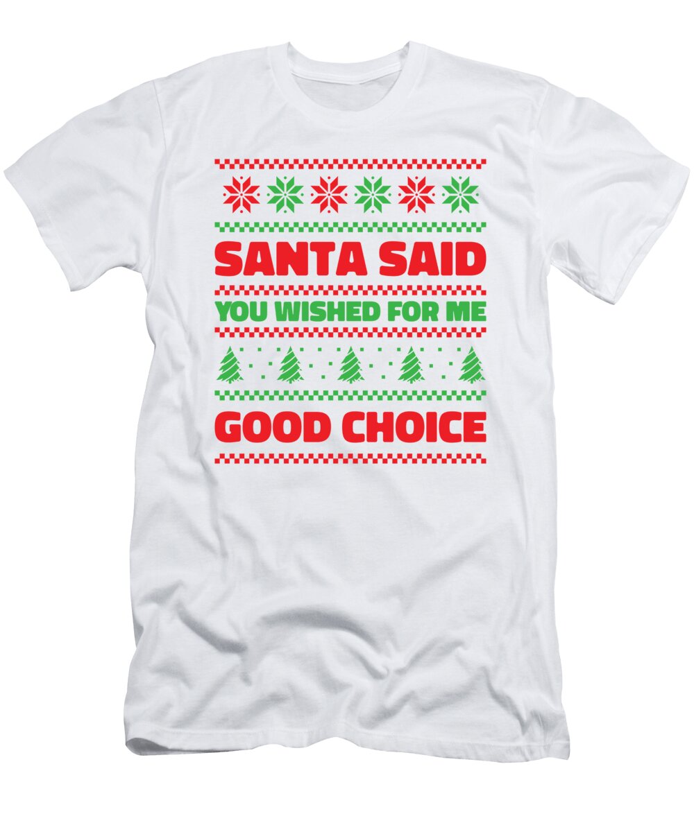 Santa Christmas Wish Holiday Present Pick Up Lines Toms Store T-Shirt