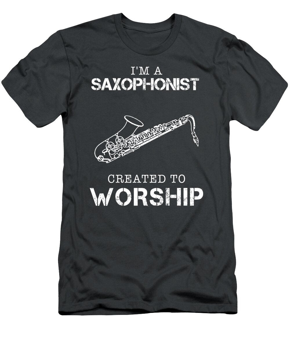 Saxophonist Worship Funny Hilarious Musician Saxophonist T-Shirt