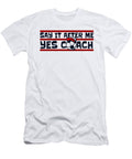 Say It After Me Yes Coach Fussball Goal Keeper Futbol Soccer Graphics Lab T-Shirt