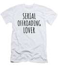 Serial Offroading Lover Funnygiftscreation T-Shirt