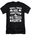 Small Trees Traction Big Trees Hurt Snowmobiling Colorfulsnow T-Shirt