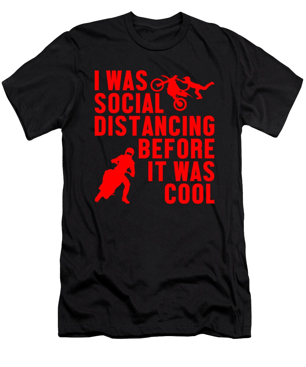 Social Distancing Dirt Bike Motocross Bike Gift Thomas Larch T-Shirt
