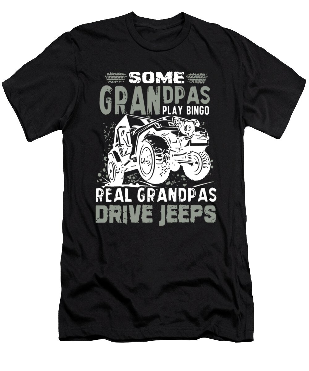 Some Grandpas Play Bingo Real Grandpas Drive Jeeps Tinh Tran Le Thanh T-Shirt