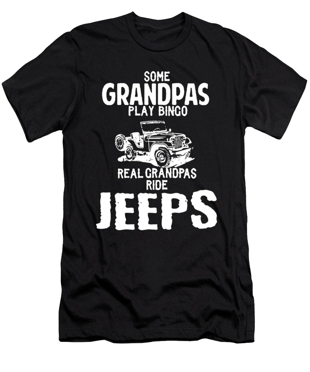Some Grandpas Play Bingo Real Grandpas Ride Jeeps Tinh Tran Le Thanh T-Shirt