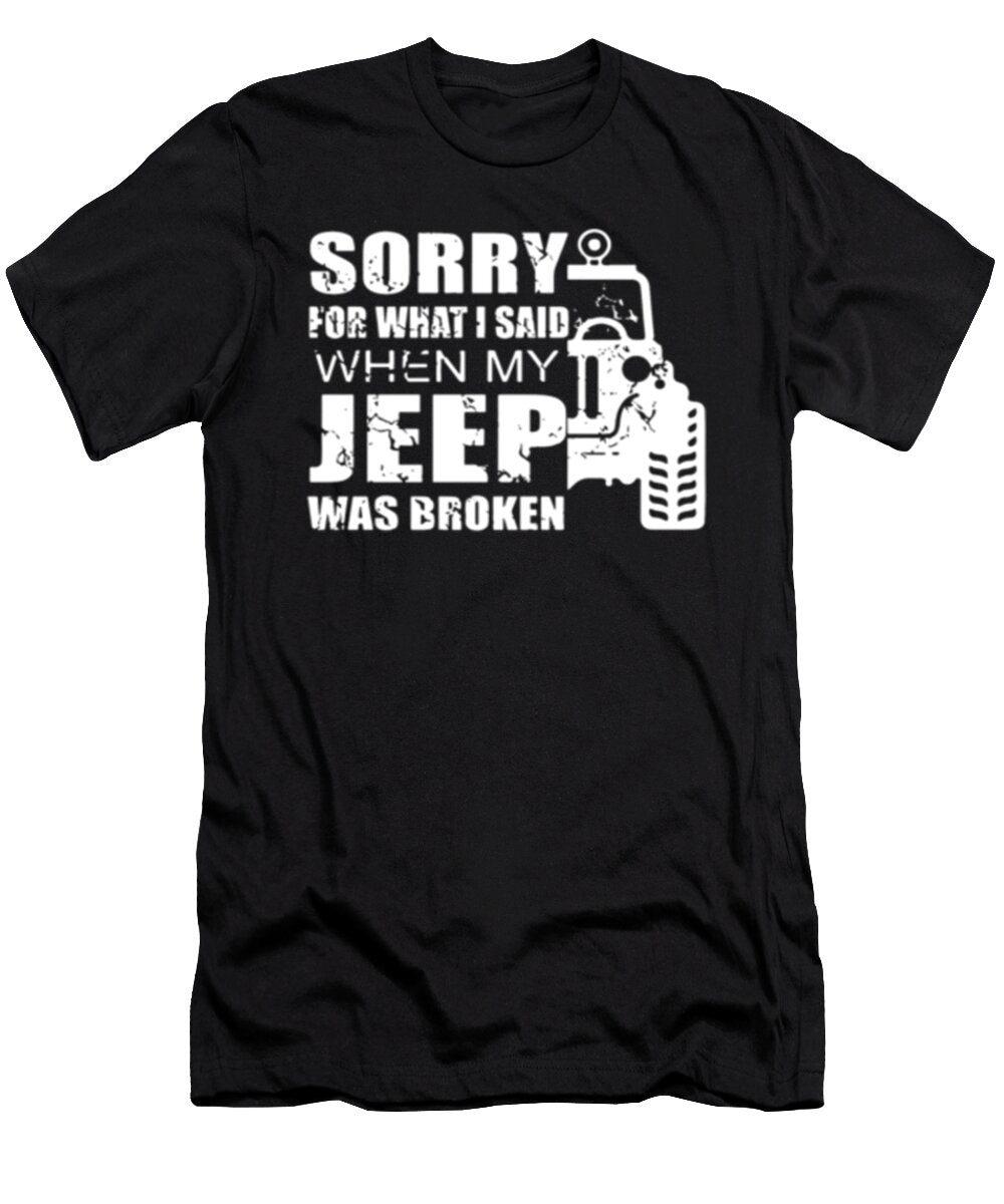 Sorry for What I Said When My Jeep Was Broken Vintage Tinh Tran Le Thanh T-Shirt