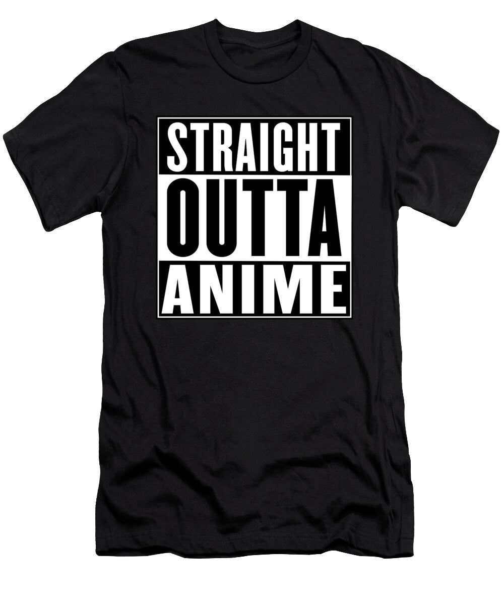 Straight Outta Anime Sarcastic P T-Shirt