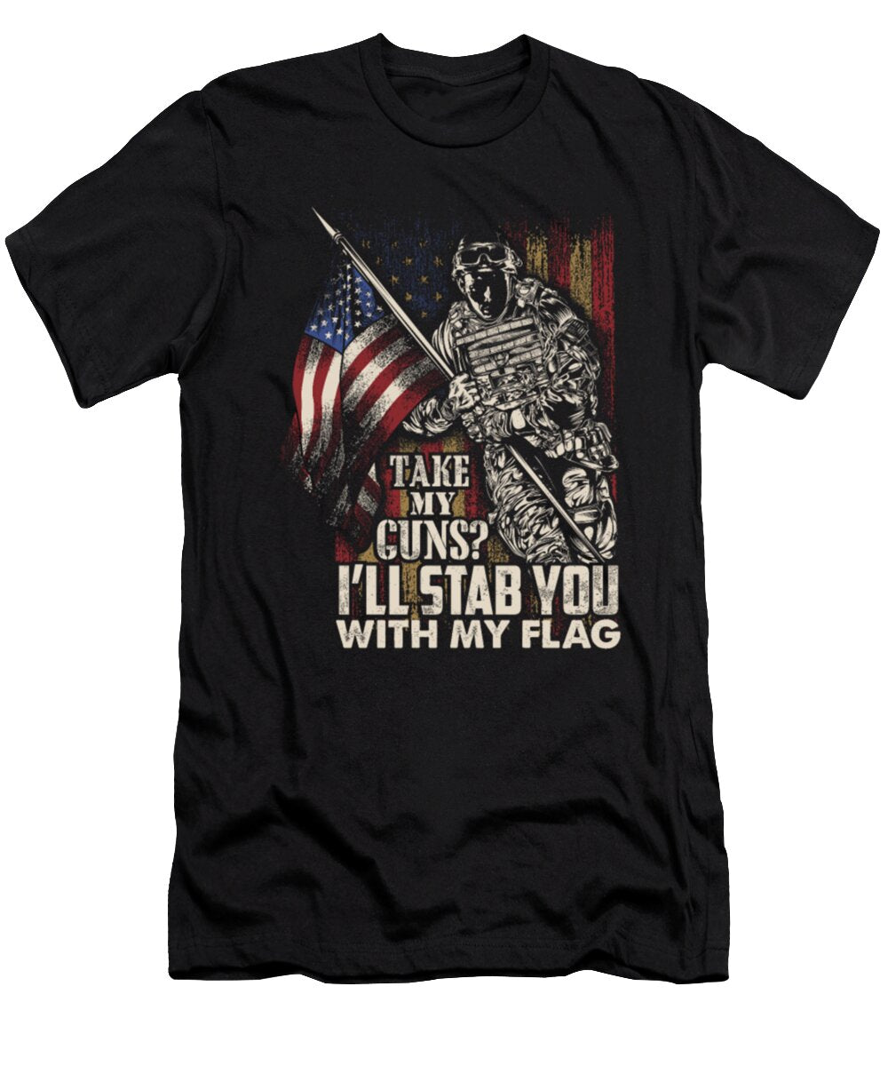 Take My Guns I Will Stab You with My Flag Tinh Tran Le Thanh T-Shirt