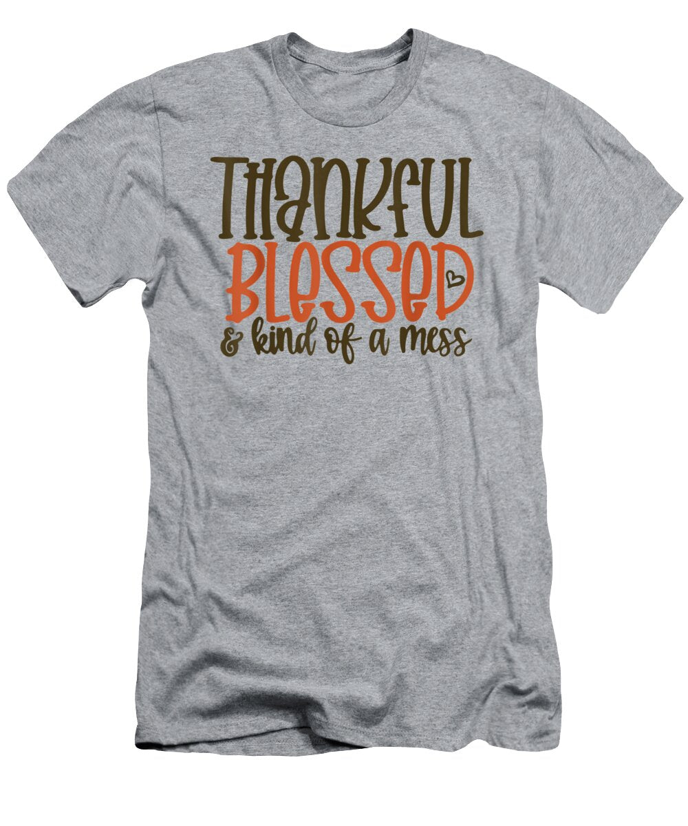 Thankful Blessed Kind of a Mess Oakley Yana T-Shirt