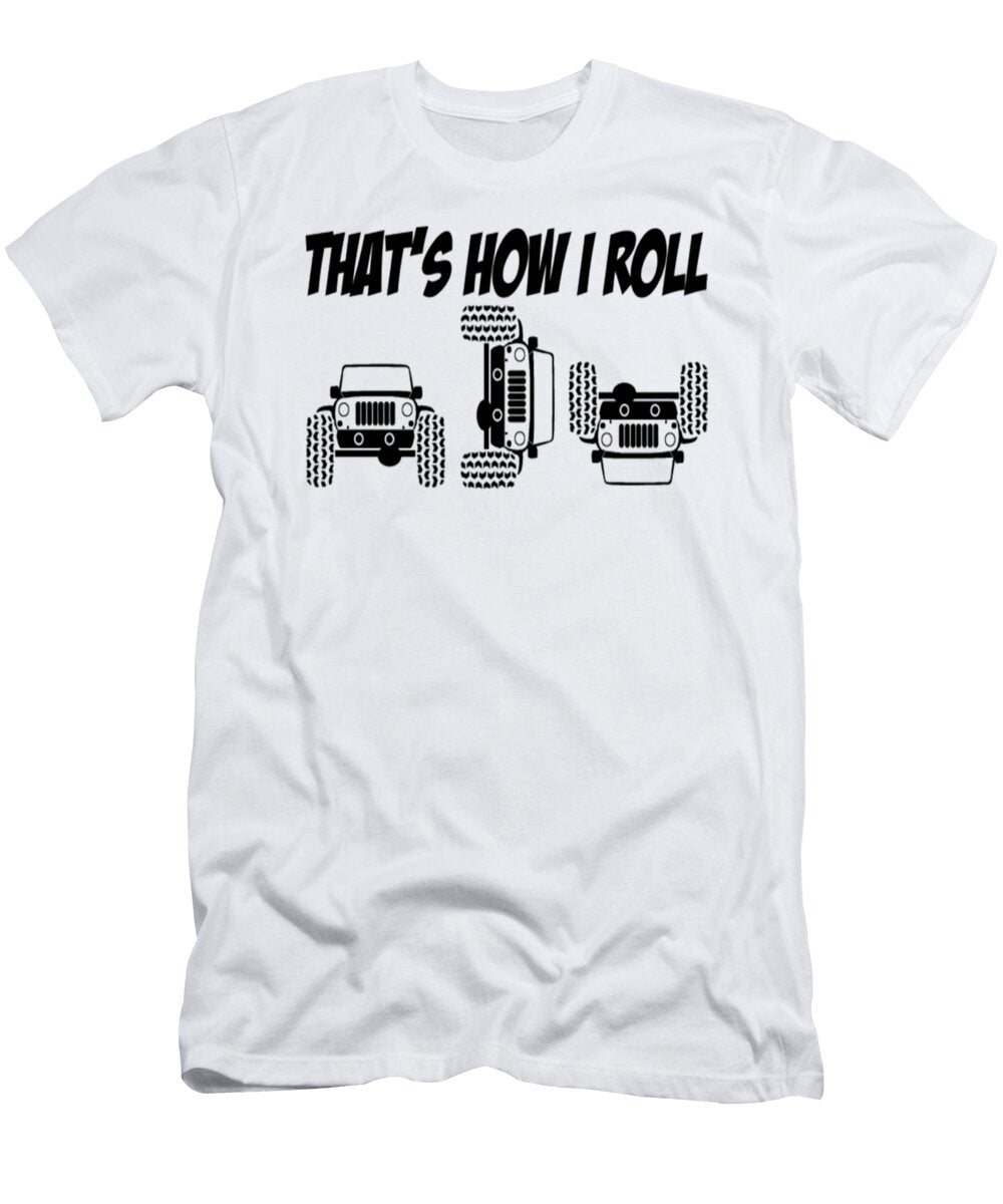 Thats How I Roll Jeeps Tinh Tran Le Thanh T-Shirt
