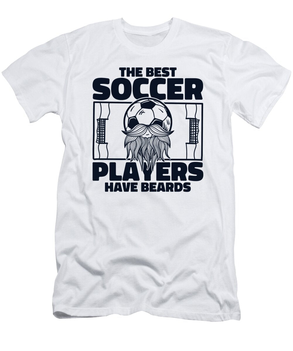 The Best Soccer Players Have Beards Futbol Fussball Soccer Graphics Lab T-Shirt