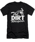 The Dirt Whisperer Dirt Bike Funny Motocross Lisa Stronzi T-Shirt