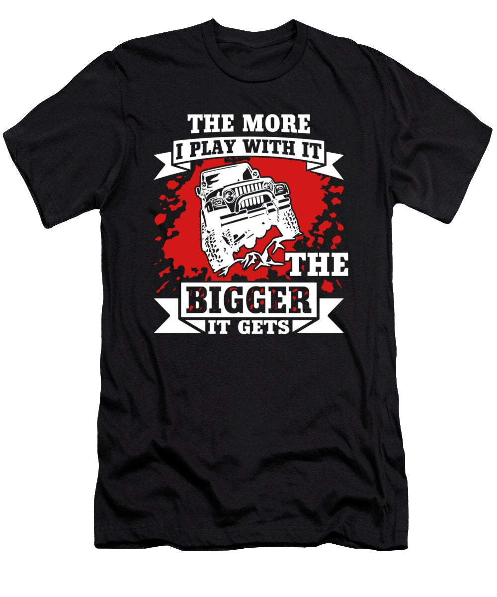 The More I Play with It the Bigger Jeep Tinh Tran Le Thanh T-Shirt