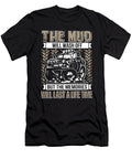 The Mud Will Last a Life Time Tinh Tran Le Thanh T-Shirt