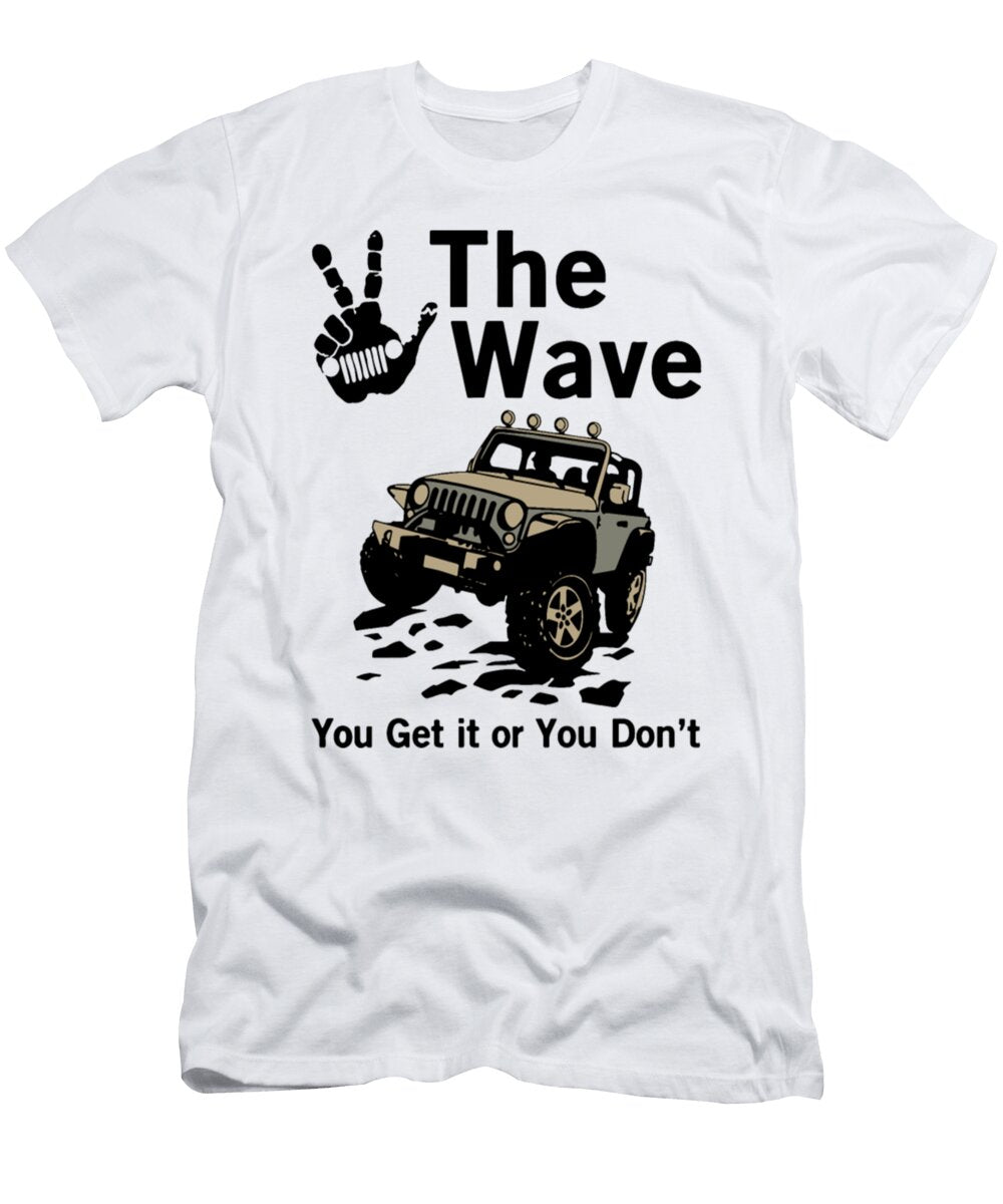 The Wave Jeep You Get It or You Dont Tinh Tran Le Thanh T-Shirt