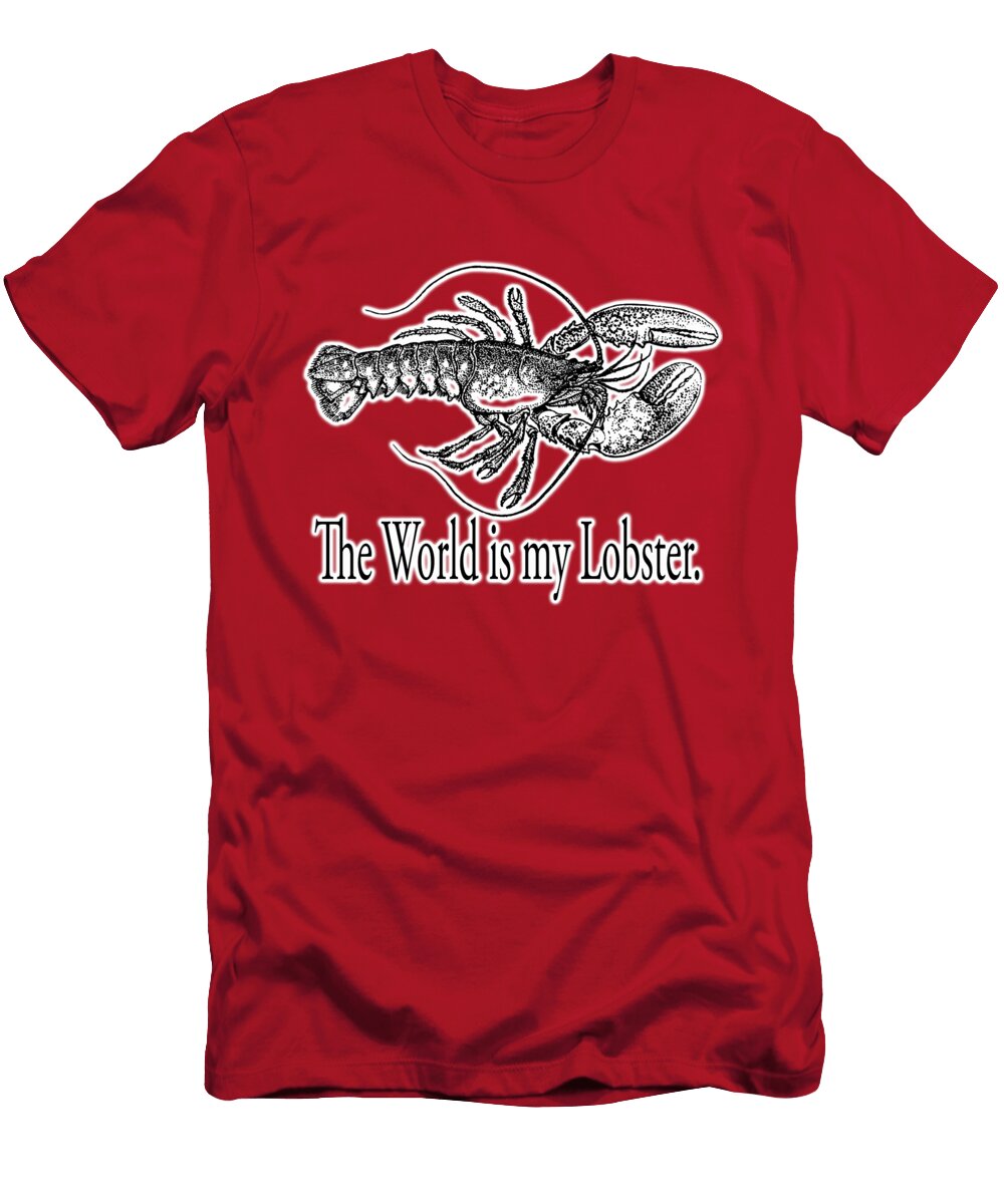 The World Is My Lobster Tom Hill T-Shirt