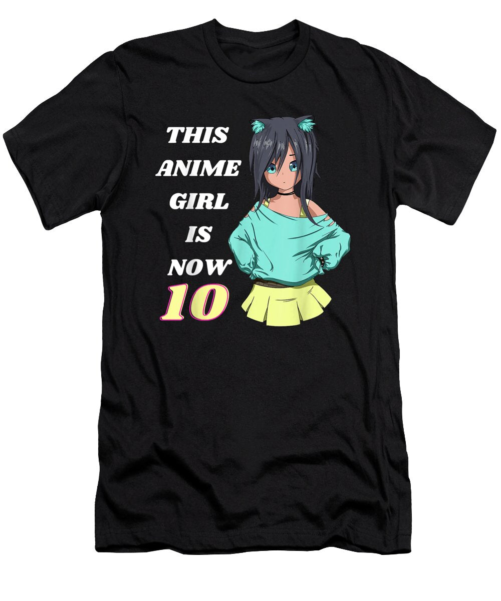 This Anime Girl Is Now 10 Years Old Birthday Girl Kawaii Cute Ezone Prints T-Shirt