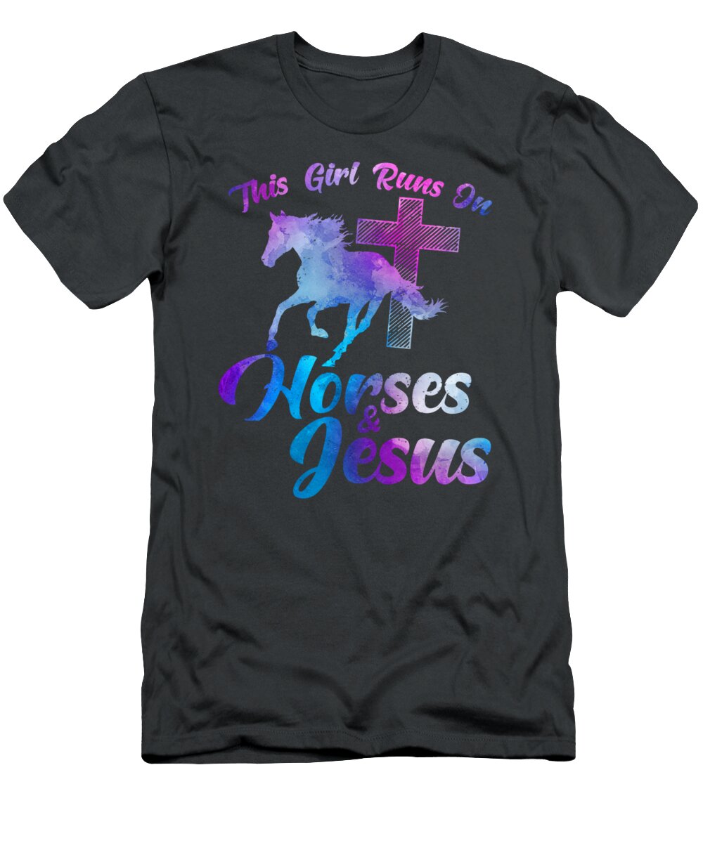 This Girl Runs on Horses Jesus Christian Horse Rider Kylo Norina T-Shirt