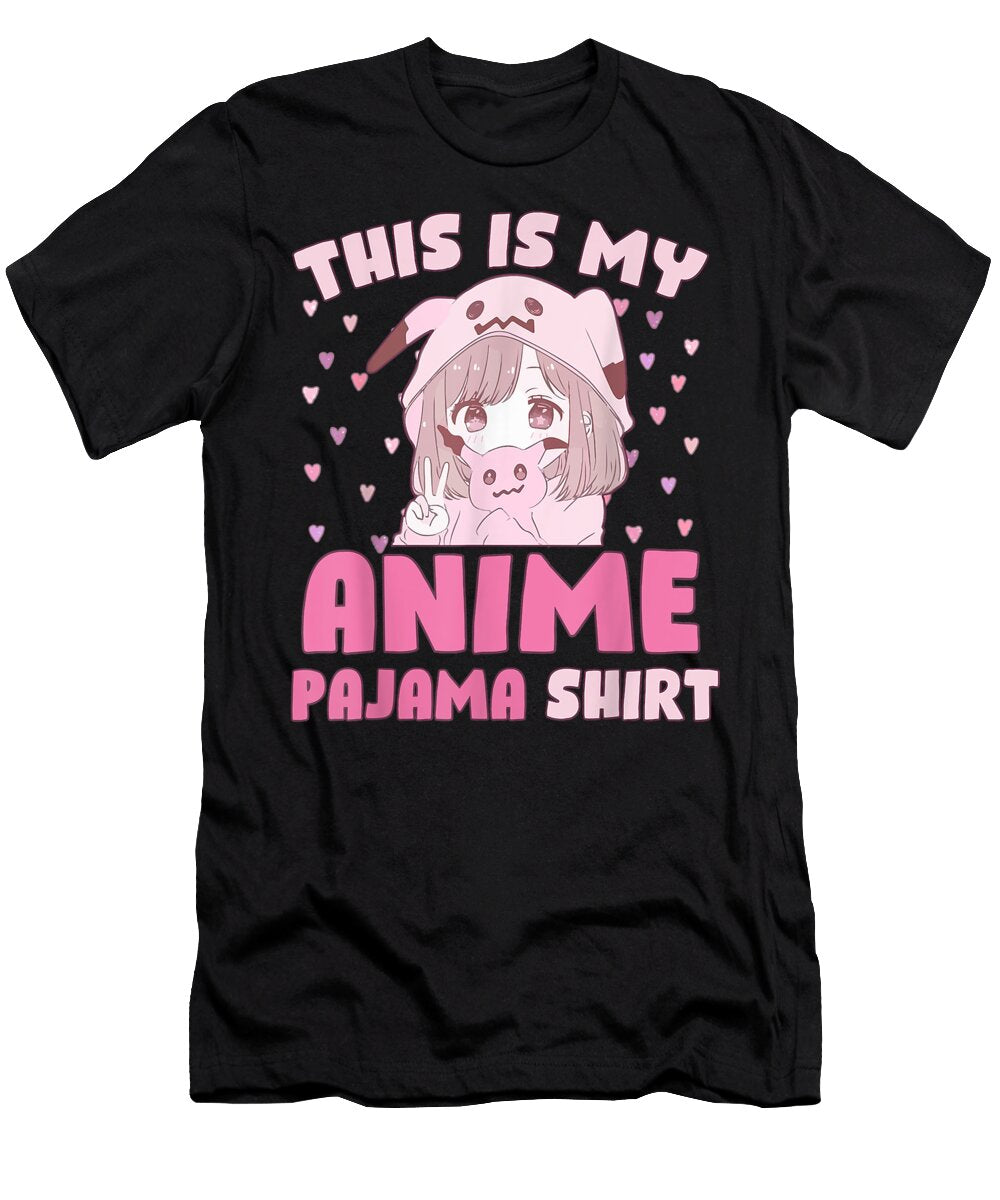 This Is My Anime Pajama Cute Kawaii Anime Teen Girl Otaku Dnt Prints T-Shirt