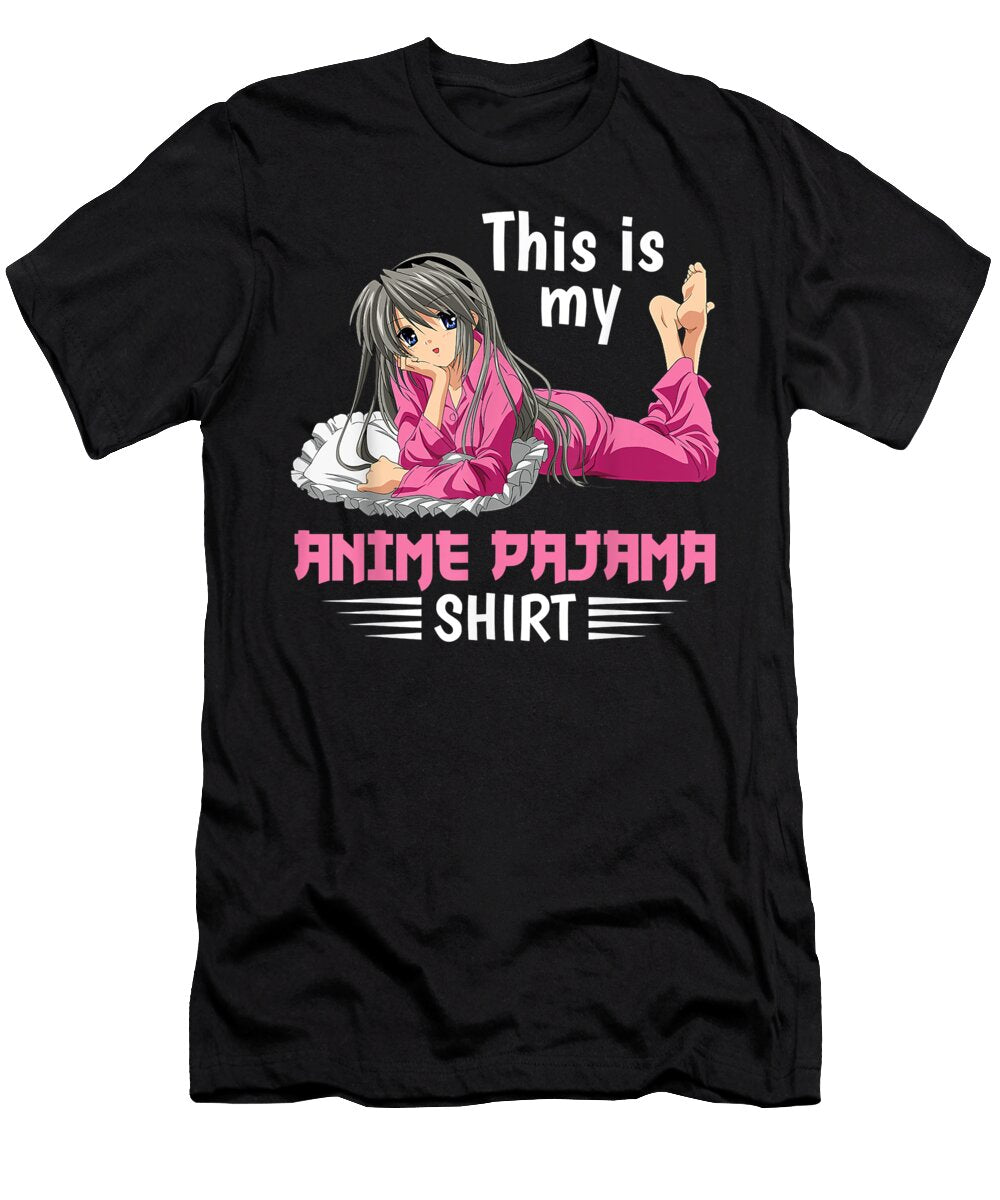 This Is My Anime Pajama Funny Anime Lover for Teen Girl Gift Dnt Prints T-Shirt