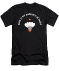 This Is My Badminton Funny Birdie Joke Justus Ratzke T-Shirt