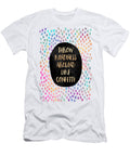 Throw Kindness Around Like Confetti Elisabeth Fredriksson T-Shirt