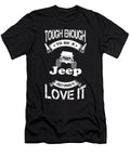 Tough Enough to Be a Jeep Love It Tinh Tran Le Thanh T-Shirt