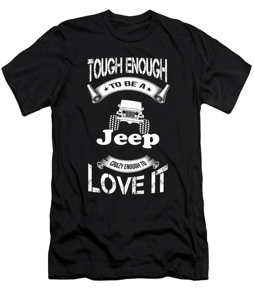 Tough Enough to Be a Jeep Love It Tinh Tran Le Thanh T-Shirt