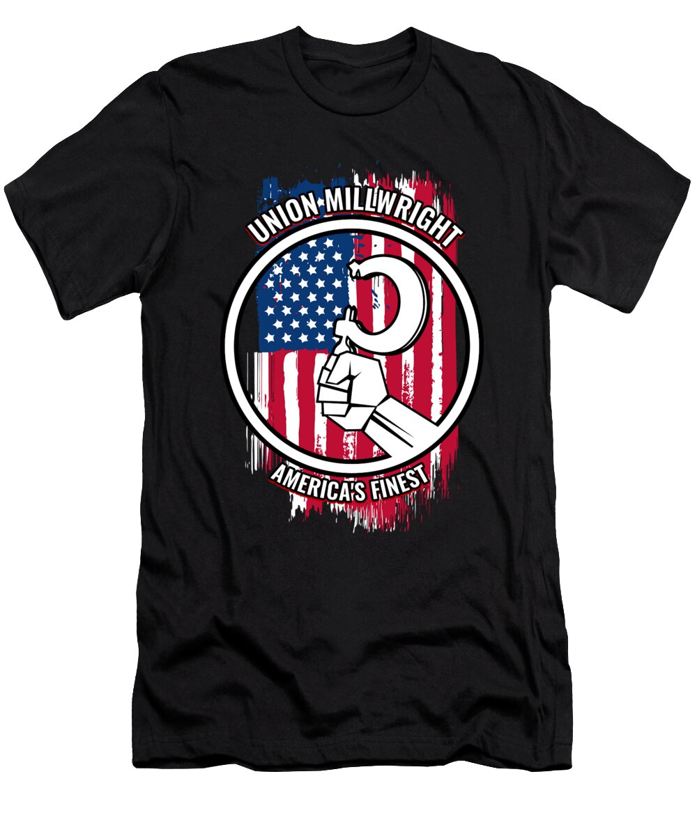 Union Millwright Gift Proud American Skilled Labor Workers Tradesmen Craftsman Professions Martin Hicks T-Shirt