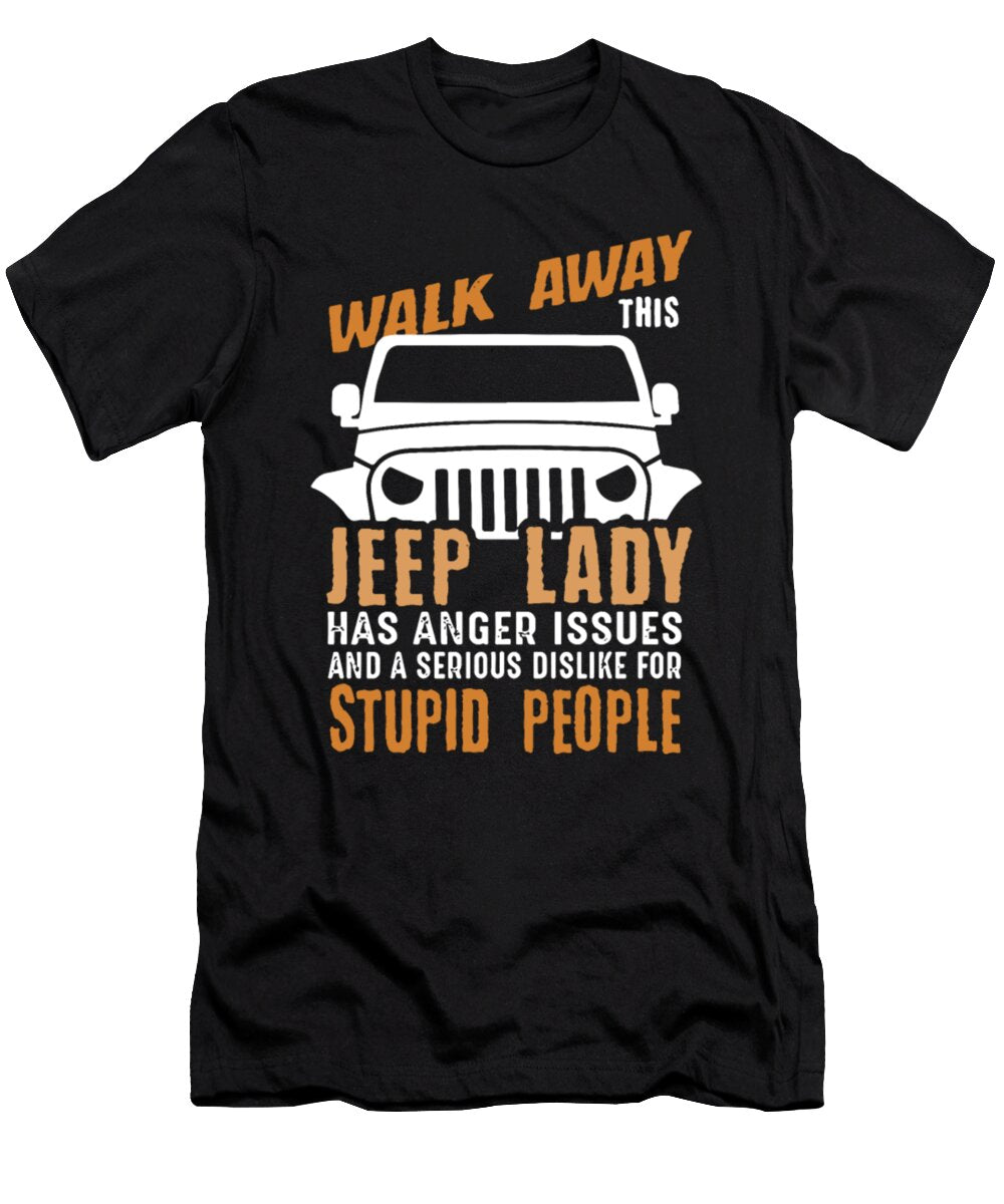 Walk Away This Jeep Lady Stupid People Tinh Tran Le Thanh T-Shirt