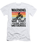 Warning May Start Talking About Motocross Funny Motocross Lisa Stronzi T-Shirt