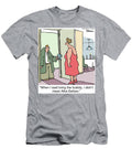 When I Said Bring the Bubbly I Didnt Mean Alka Seltzer Mike Baldwin T-Shirt