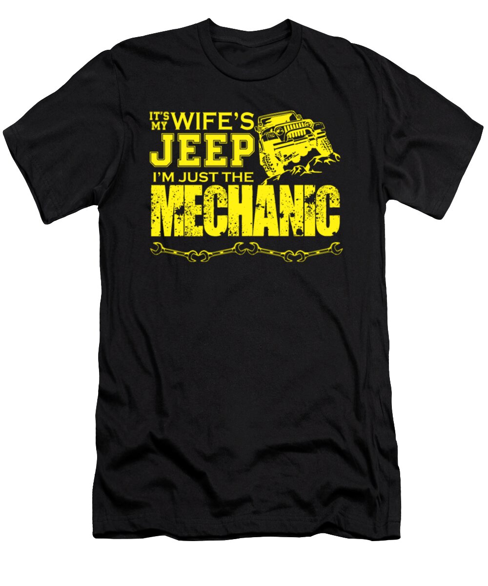 Wifes Jeep Im Just the Mechanic Tinh Tran Le Thanh T-Shirt