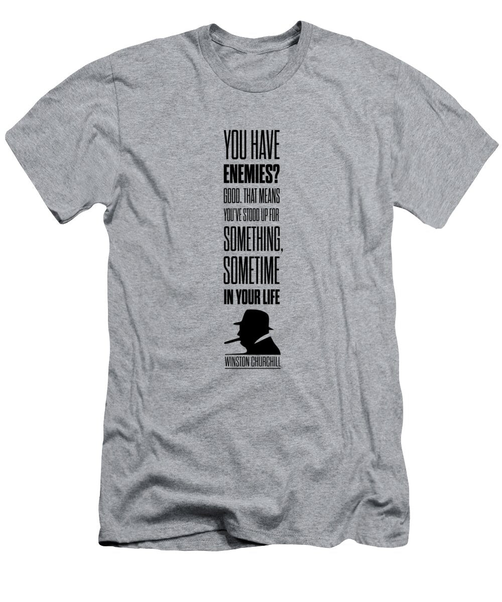 Winston Churchill Inspirational Quotes Poster Lab No 4 the Quotography Department T-Shirt