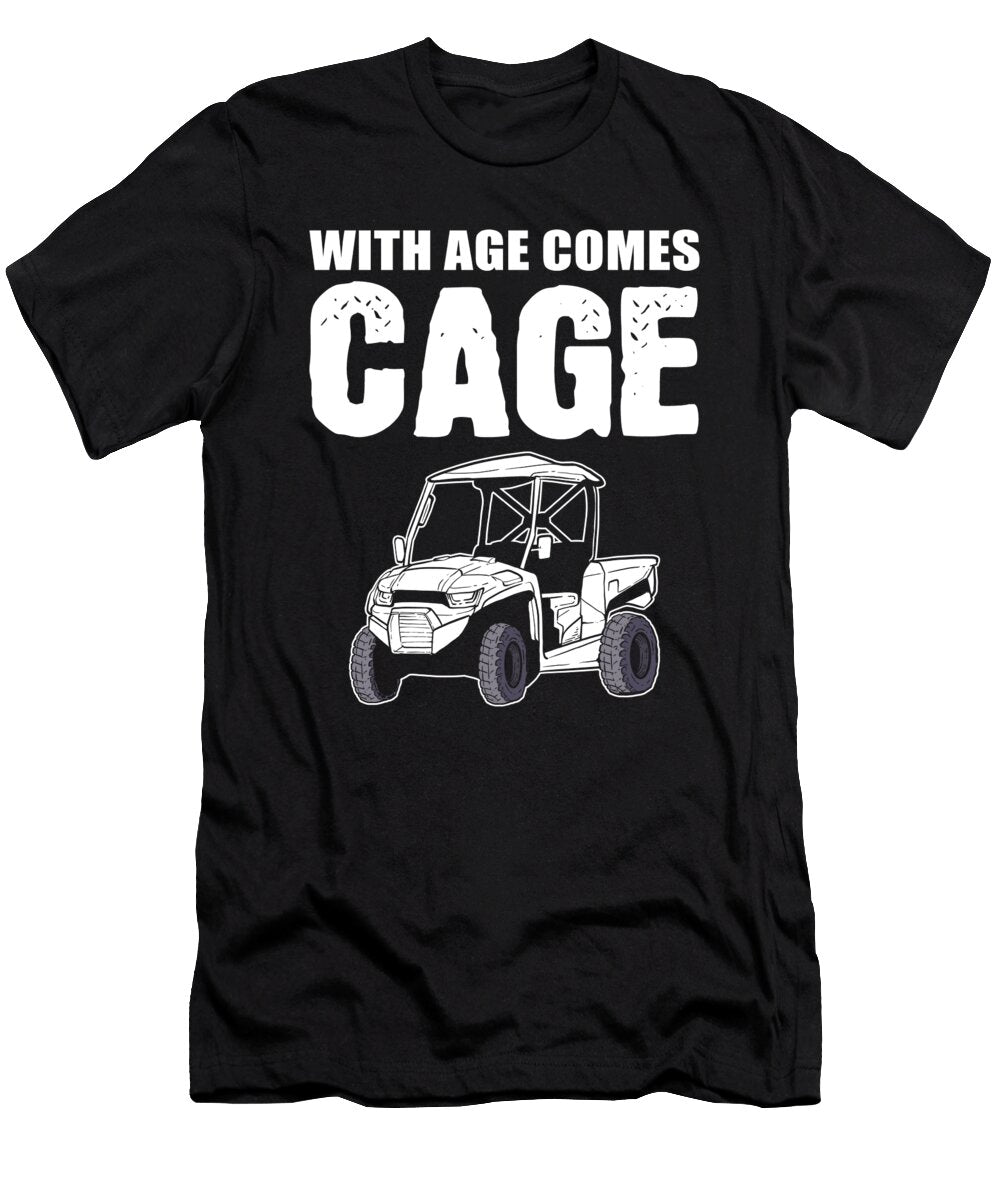 With Age Comes Cage Sxs Utv Alessandra Roth T-Shirt