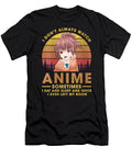 Womens I Dont Always Watch Anime Sometimes I Eat and Sleep Funny Dnt Prints T-Shirt