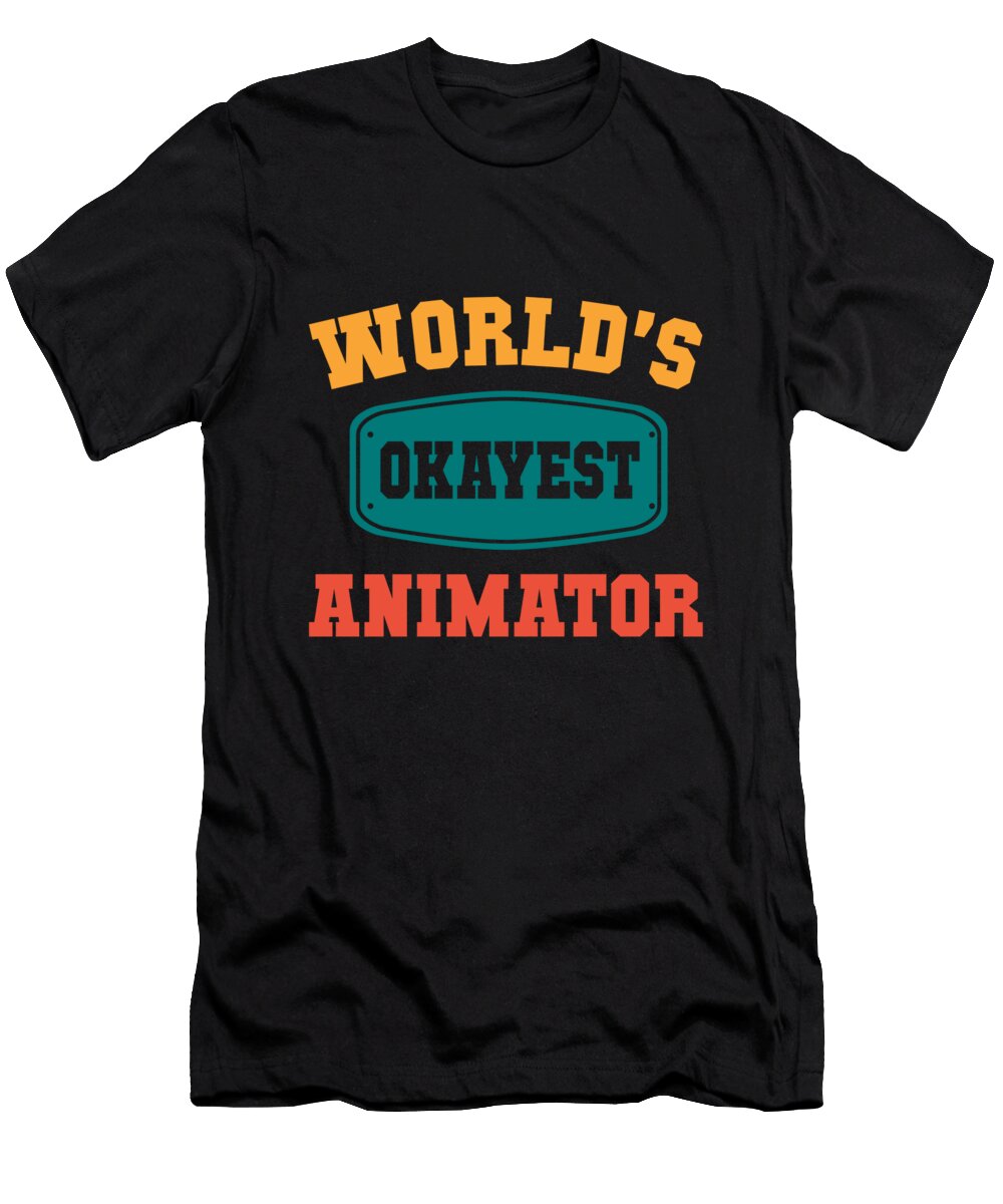 Worlds Okayest Animator Trust Me Neo Dhlamini T-Shirt