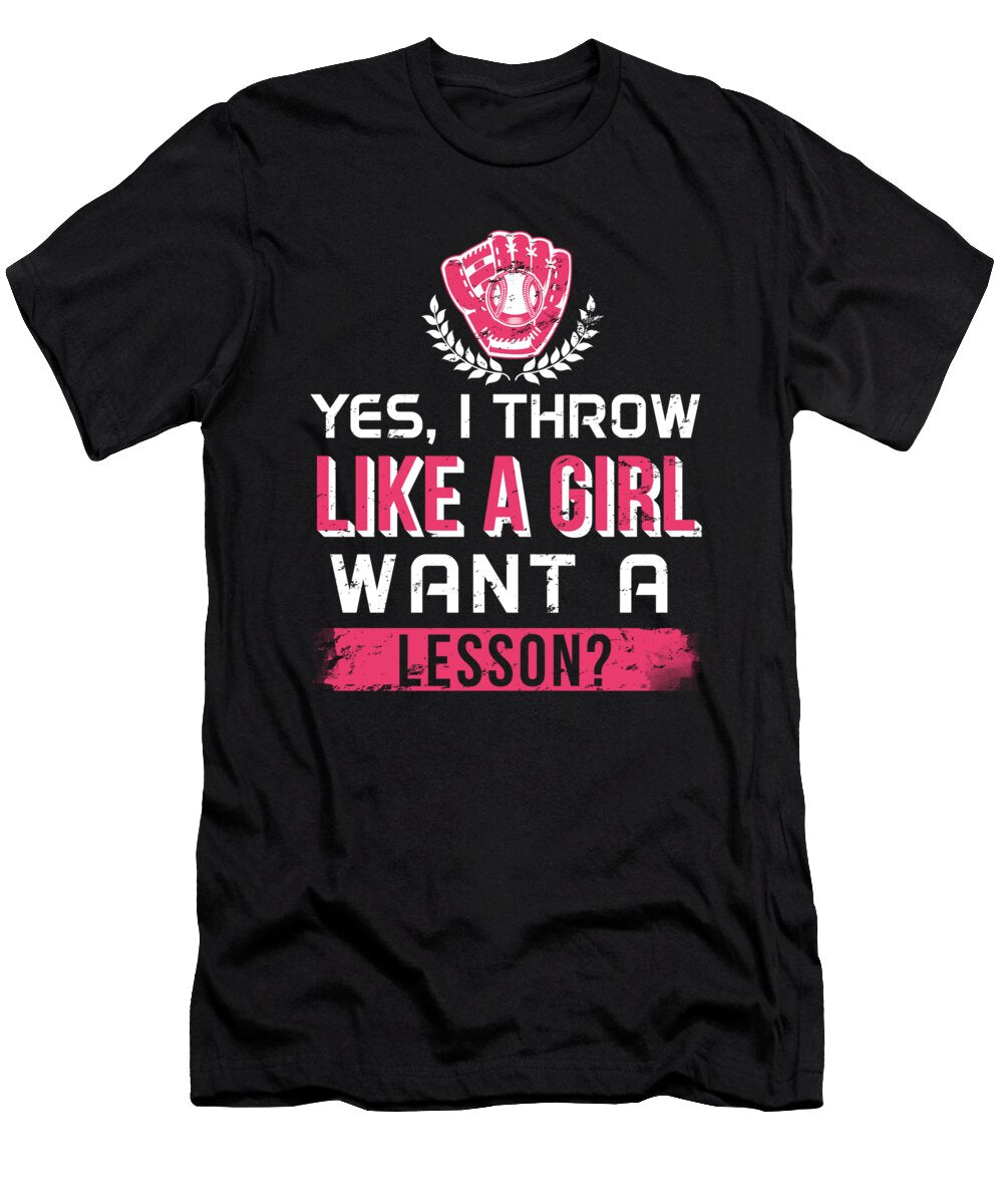 Yes I Throw Like a Girl Funny Baseball Softball Jose O T-Shirt