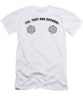 Yes the Are Natural Role Playing Dice D20 Rpg Fuzius T-Shirt