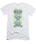 You Are Braver Than You Believe Jacob Zelazny T-Shirt