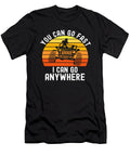 You Can Go Fast I Can Go Anywhere Tinh Tran Le Thanh T-Shirt