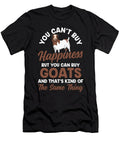 You Cant Buy Happiness But You Can Buy Goats Goat Farmer Alessandra Roth T-Shirt