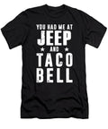 You Had Me At Jeep and Taco Bell Tinh Tran Le Thanh T-Shirt