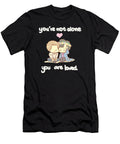 Youare Not Alone You Are Loved Judith Bish T-Shirt
