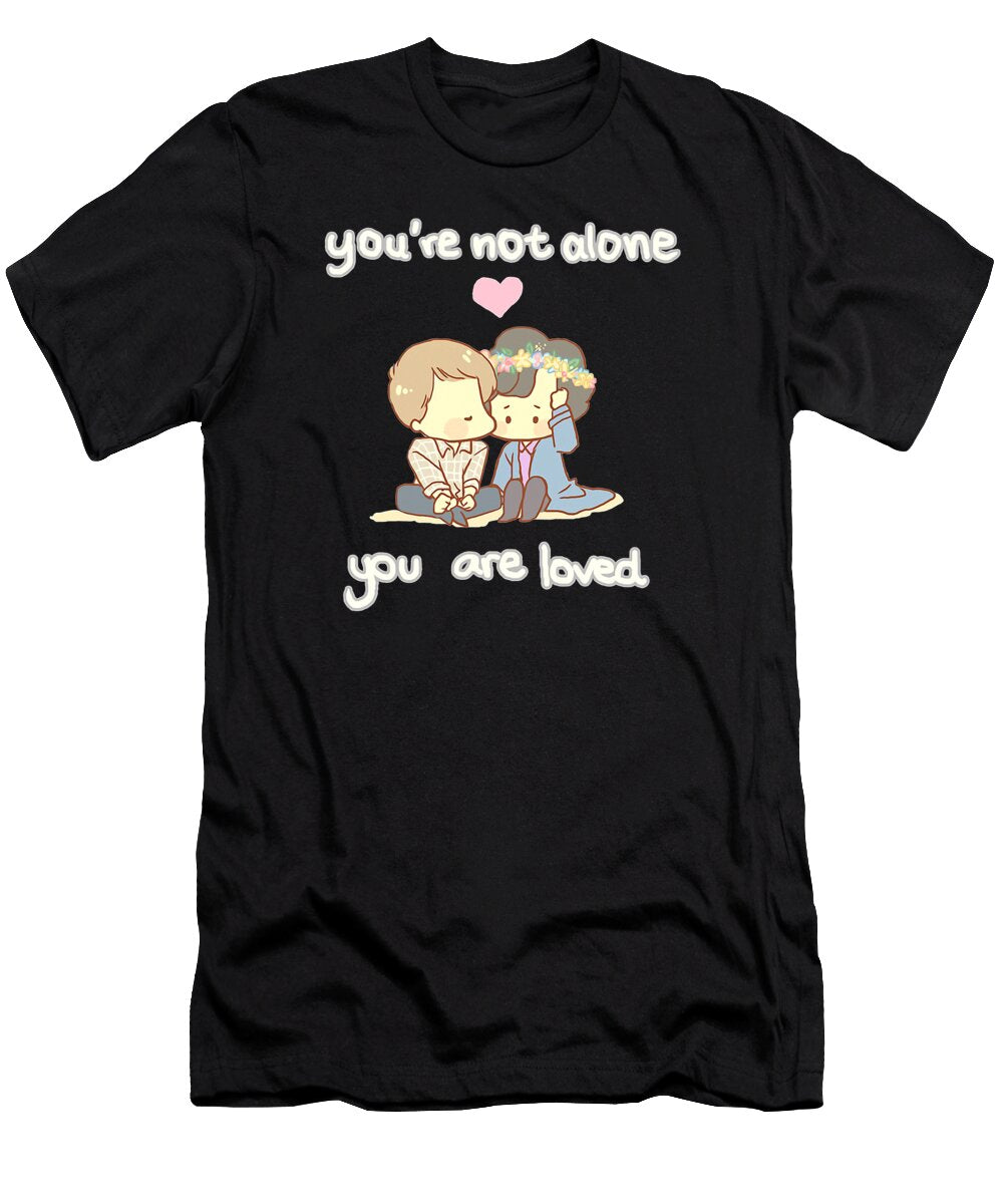 Youare Not Alone You Are Loved Judith Bish T-Shirt