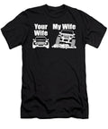 Your Wife My Wife Jeep Tinh Tran Le Thanh T-Shirt