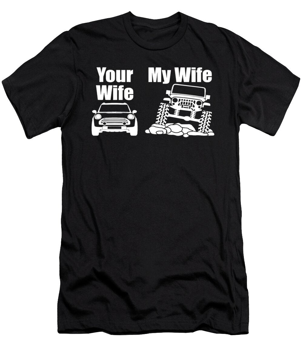 Your Wife My Wife Jeep Tinh Tran Le Thanh T-Shirt