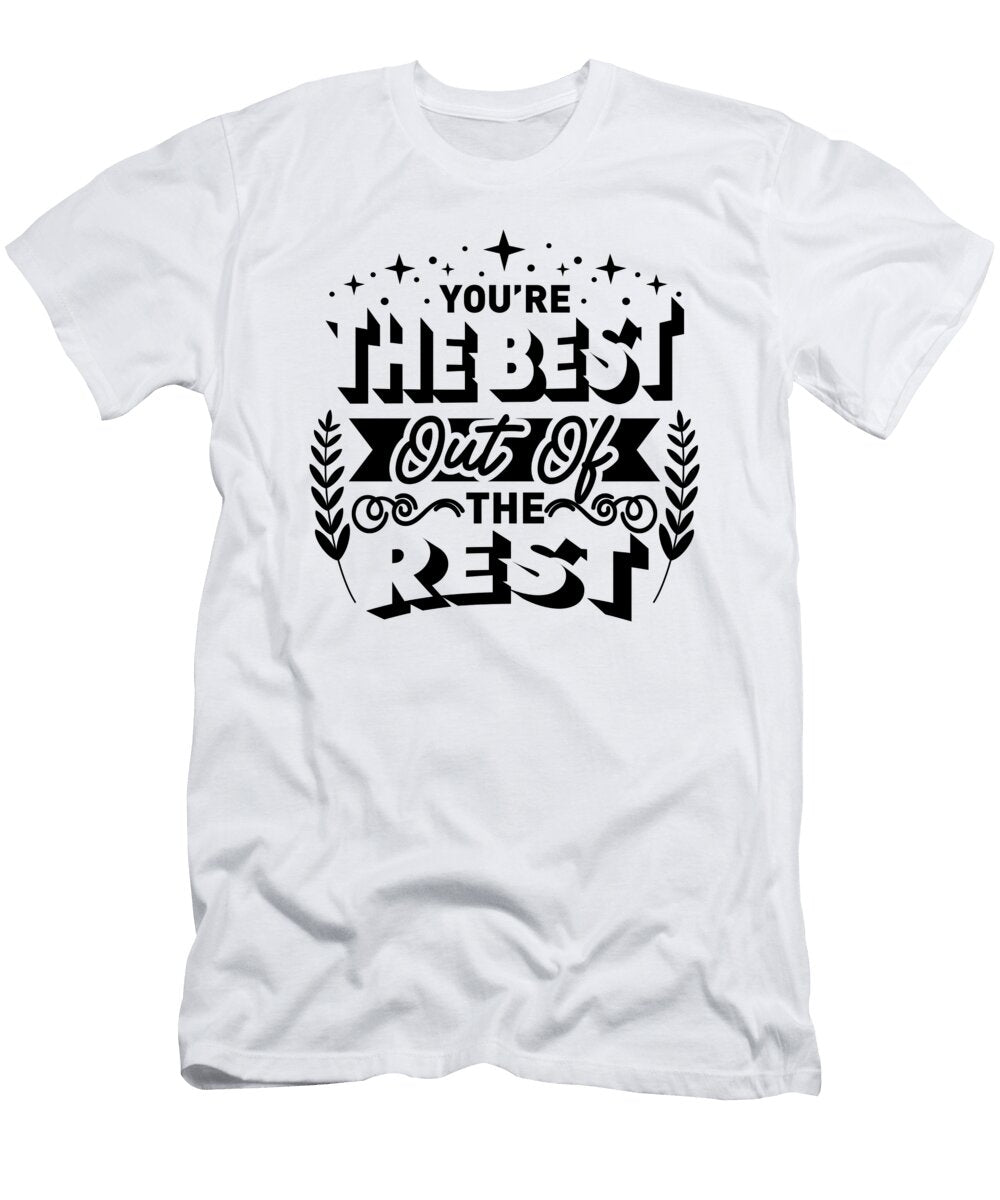 Youre the Best Out of the Rest Licensed Art T-Shirt