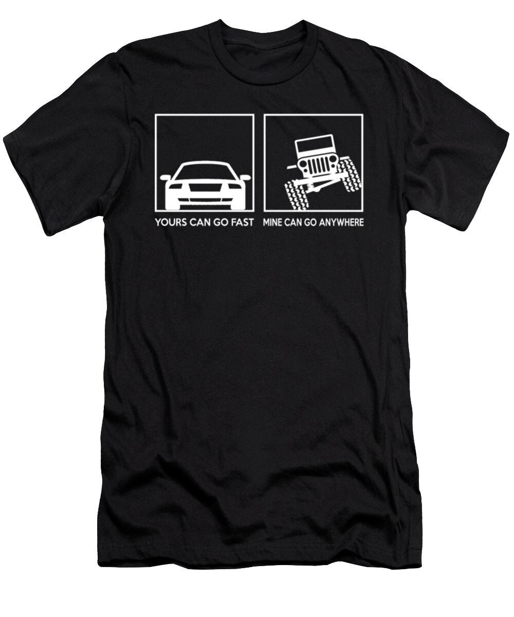 Yours Can Go Fast Mine Can Go Anywhere Tinh Tran Le Thanh T-Shirt